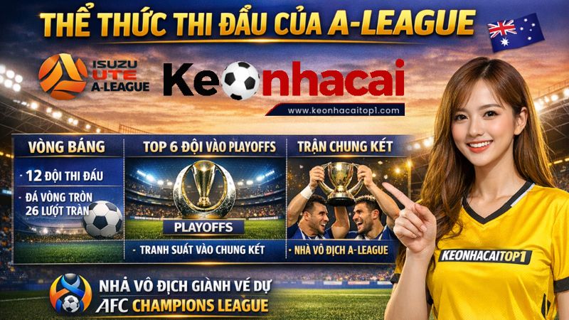 Thể Thức Thi Đấu Của A-League
